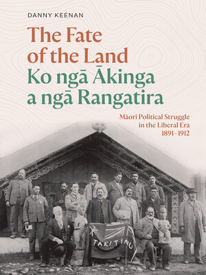 cover image of The Fate of the Land Ko nga Akinga a nga Rangatira